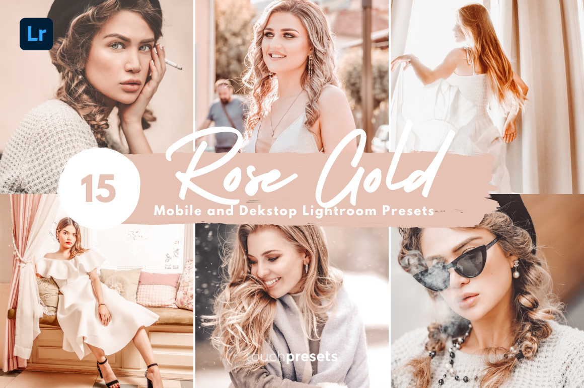 15 个 玫瑰金Lightroom 预设 Dng预设 Xmp ps预设Lightroom Presets – Rose Gold