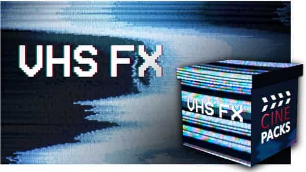 CinePacks – VHS FX